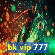 bk vip 777